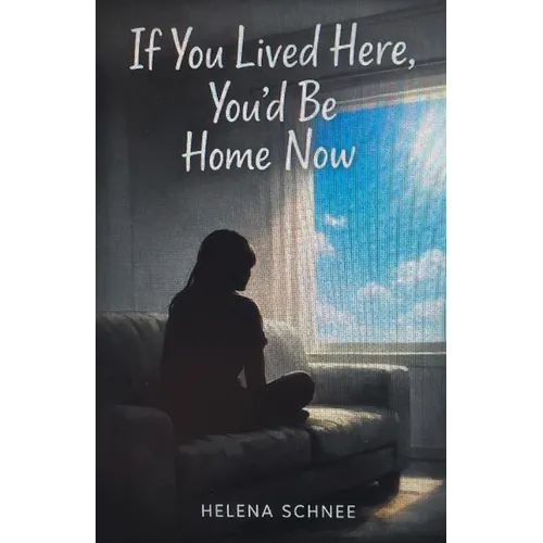 If You Lived Here, You'd Be Home Now