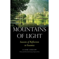 Mountains of Light: Seasons of Reflection in Yosemite
