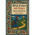 With Saints and Sages: A Book of Reflections and Prayers