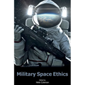 Military Space Ethics