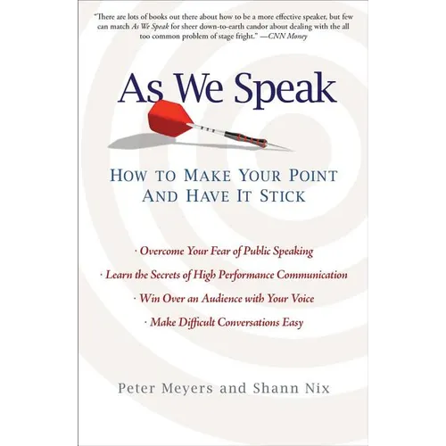 As We Speak: How to Make Your Point and Have It Stick