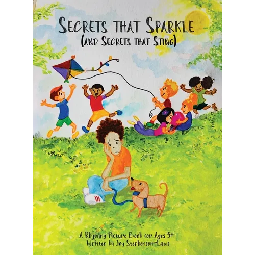Secrets that Sparkle (and Secrets that Sting): A Rhyming Picture Book for Ages 5+