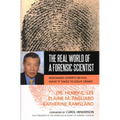The Real World of a Forensic Scientist: Renowned Experts Reveal What It Takes to Solve Crimes