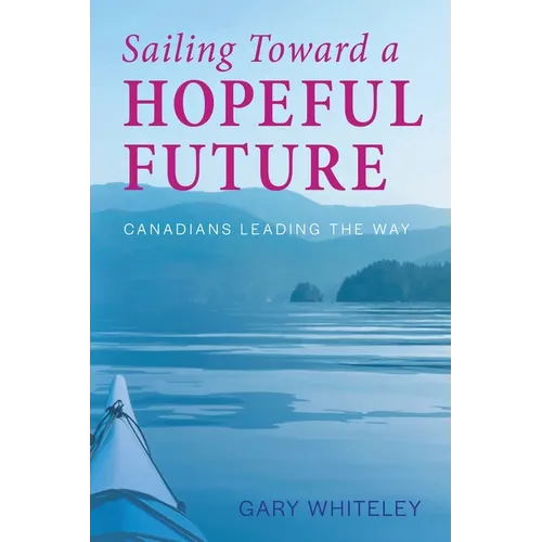 Sailing Toward a Hopeful Future: Canadians Leading the Way
