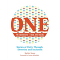One Without the Other: Stories of Unity Through Diversity and Inclusion