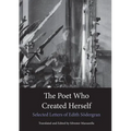 The Poet Who Created Herself: Selected Letters of Edith Södergran