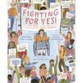 Fighting for Yes!: The Story of Disability Rights Activist Judith Heumann