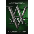 Shadow Kiss: A Vampire Academy Novel