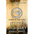 (extra)ordinary: A Young Adult Sci-fi Dystopian (Powers Book 3)