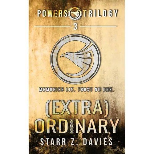 (extra)ordinary: A Young Adult Sci-fi Dystopian (Powers Book 3)
