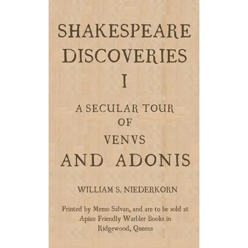 Shakespeare Discoveries I: A Secular Tour of "Venus and Adonis"
