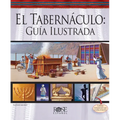 El Tabernáculo: Guía Ilustrada = The Tabernacle