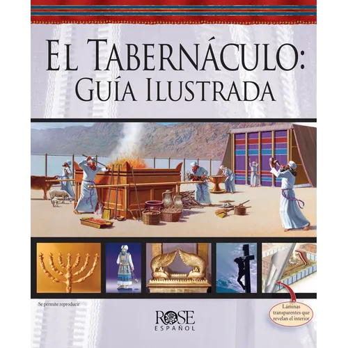 El Tabernáculo: Guía Ilustrada = The Tabernacle