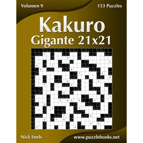 Kakuro Gigante 21x21 - Volumen 9 - 153 Puzzles
