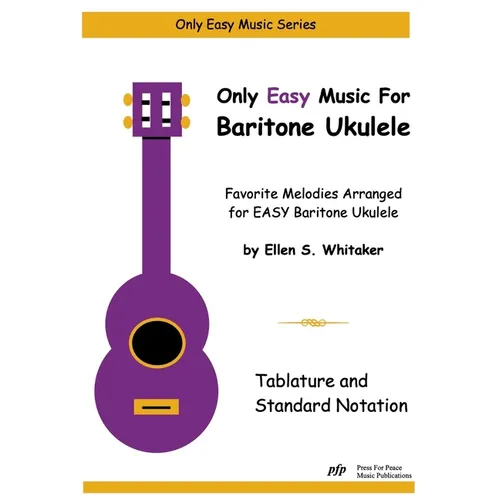 Only Easy Music for Baritone Ukulele