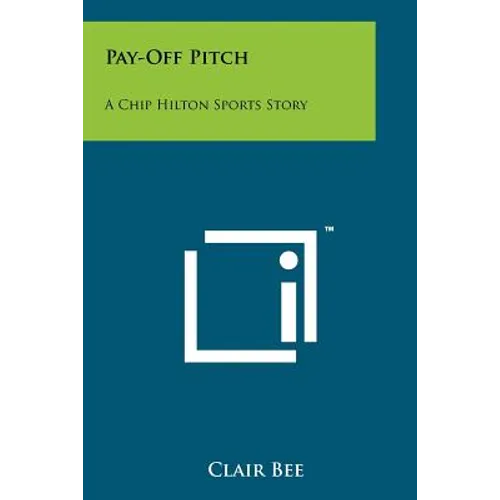 Pay-Off Pitch: A Chip Hilton Sports Story