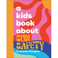 A Kids Book about Sun Safety