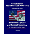 Citizenship Writing Test Practice English Version: "Write-in-book" practice to prepare you for the U.S. Citizenship Writing Test in a simple and fast