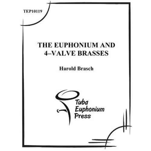The Euphonium and 4-Valve Brasses: An Advanced Tutor