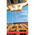 Sons et sens: La prononciation du français en contexte [With CD (Audio)]