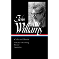 John Williams: Collected Novels (Loa #349): Butcher's Crossing / Stoner / Augustus