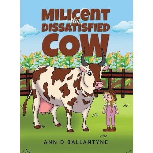 Milicent the Dissatisfied Cow
