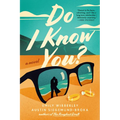 Do I Know You?