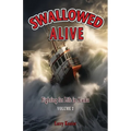 Swallowed Alive, Volume 2: Fighting for Life in Alaska
