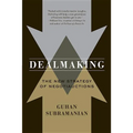 Dealmaking: New Dealmaking Strategies for a Competitive Marketplace