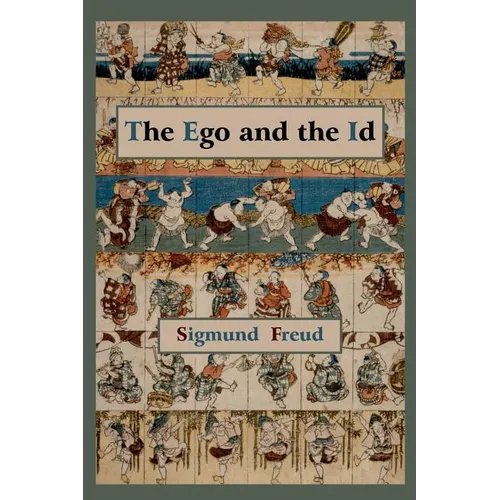 The Ego and the Id - First Edition Text