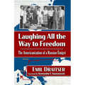 Laughing All the Way to Freedom: The Americanization of a Russian Emigre