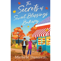The Secrets of Sweet Blessings Bakery: The cozy, emotional, small-town romance of forgiveness and second chances