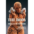The Body: Oracle of Memory