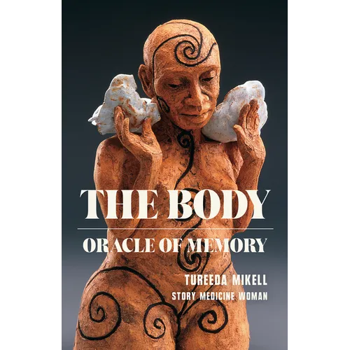 The Body: Oracle of Memory