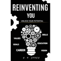 Reinventing You: Unlock Your Potential