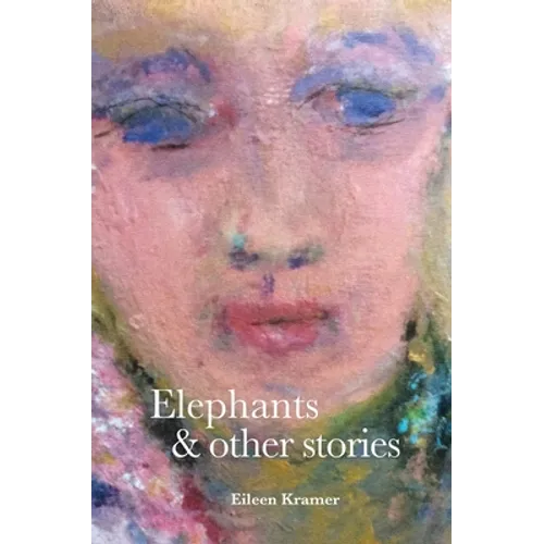Elephants and Other Stories