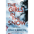 The Girls in the Snow: A completely unputdownable crime thriller