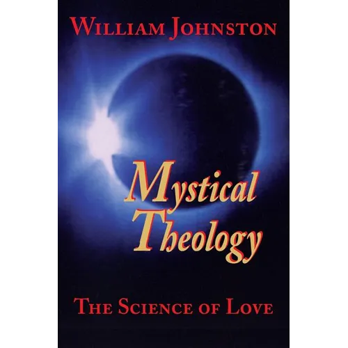 Mystical Theology: The Science of Love