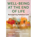 Well-Being at the End of Life: Reimagining Palliative Care