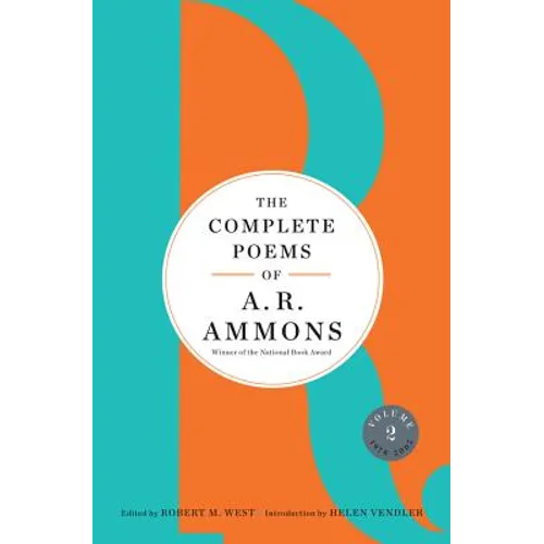 The Complete Poems of A. R. Ammons: Volume 2 1978-2005