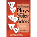 Two-Character Plays for Student Actors