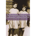 The Thomas Indian School and the Irredeemable Children of New York