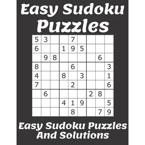Easy Sudoku Puzzles: Easy Sudoku Puzzles And Solutions: Sudoku Puzzles Books Easy; easy sudoku puzzles easy sudoku puzzles;Easy Level Volum