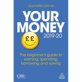 Your Money 2019-20: The Beginner's Guide to Earning, Spending, Borrowing and Saving