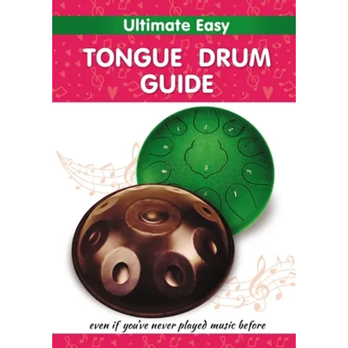 Ultimate Easy Tongue Drum Guide: Even if you've never played music before