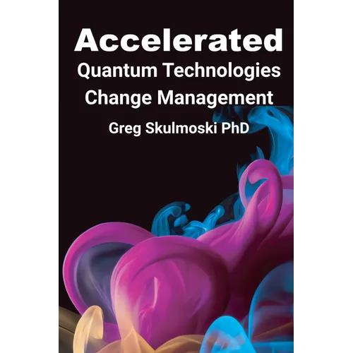 Accelerated Quantum Technologies Change Management