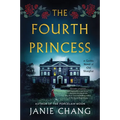 The Fourth Princess: A Gothic Novel of Old Shanghai
