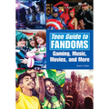 Teen Guide to Fandoms: Gaming, Music, Movies, and More