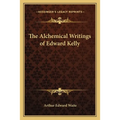 The Alchemical Writings of Edward Kelly