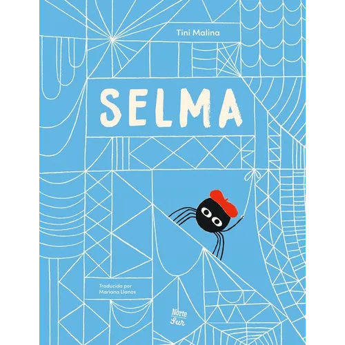 Selma-La Historia de Una Araña Estelar: (Spanish Edition)